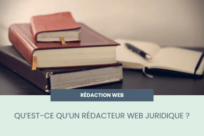 rédacteur web juridique